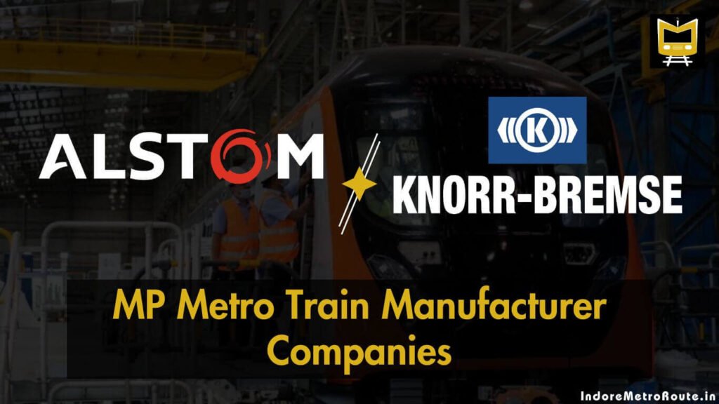 Madhya Pradesh Metro Train Order - Alstom To Manufacture Rs 32,00 Crore Worth Trains 3 Indore Metro Route Madhya Pradesh Metro Train Order Status Worth Rs 32,00 Crore