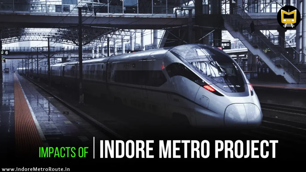 5 Positive Impacts Of Metro In Indore City [2024]