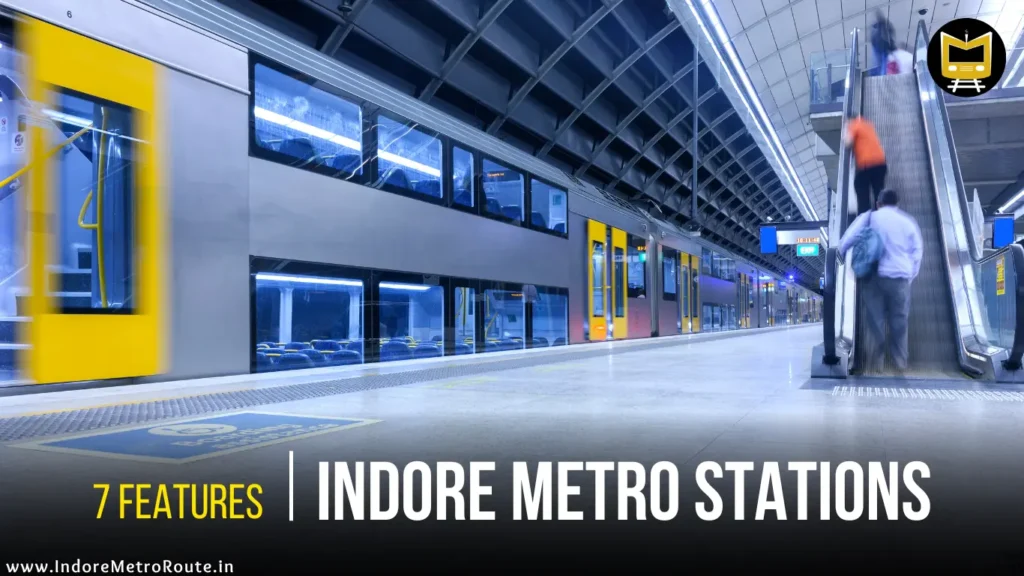7 Features of Indore Metro Stations - Elevating Passenger Experience 3 Indore Metro Route 7 Features of Indore Metro Stations - Elevating Passenger Experience
