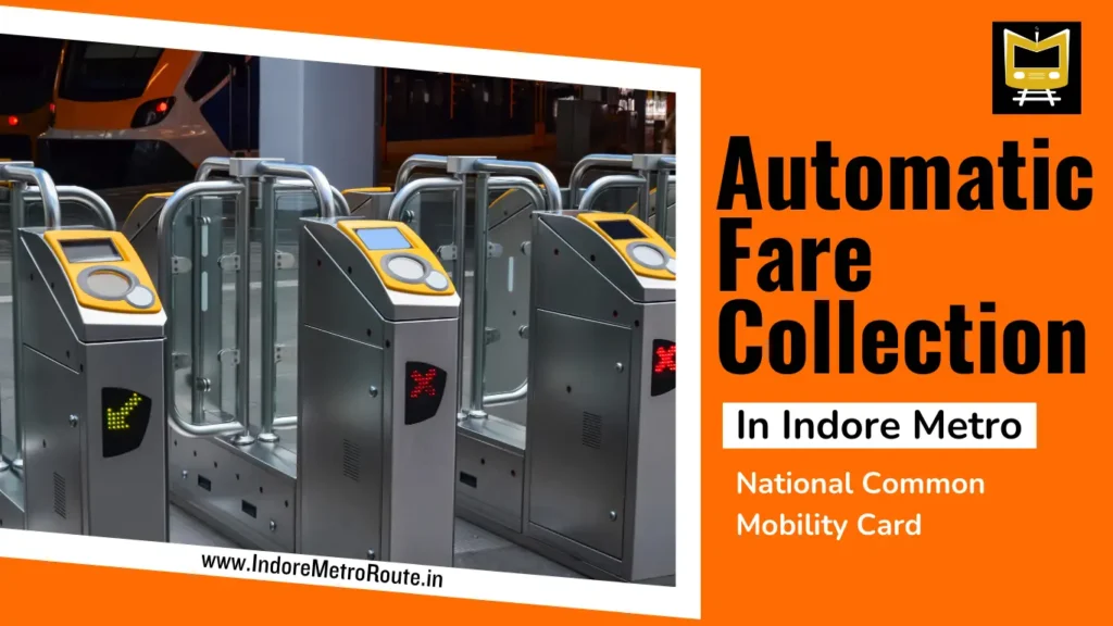 Automatic Fare Collection In Indore Metro - Seamless Ticketing Experience 3 Indore Metro Route Automatic Fare Collection In Indore Metro - Seamless Ticketing Experience