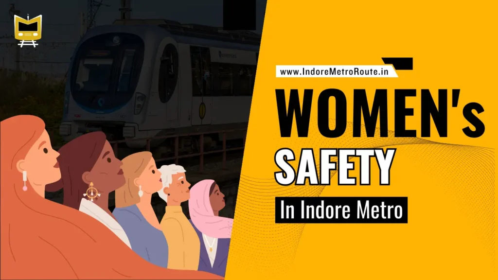 Women's Safety In Indore Metro - Initiatives To Empower Women In Public Transport [2024]